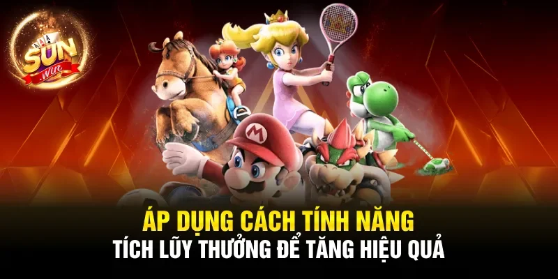 Áp dụng cách tính năng tích lũy thưởng để tăng hiệu quả