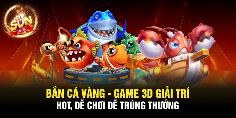Bắn Cá Vàng