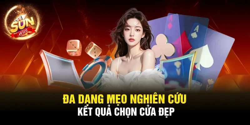 Đa dạng mẹo nghiên cứu kết quả chọn cửa đẹp