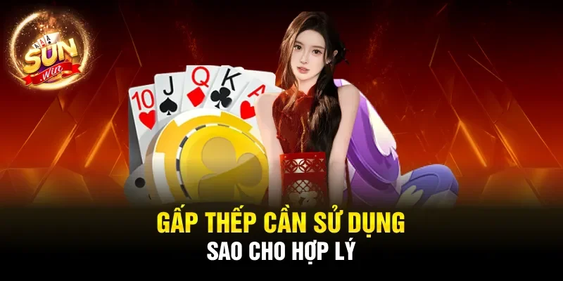 Gấp thếp cần sử dụng sao cho hợp lý