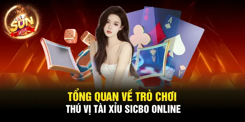 Tổng quan về trò chơi thú vị Tài xỉu Sicbo online