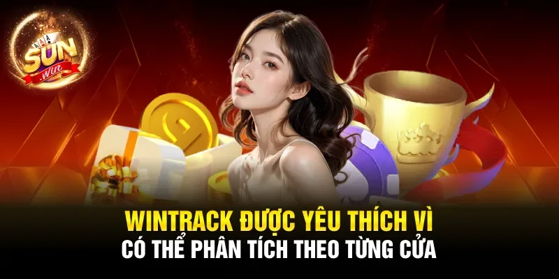 WinTrack được yêu thích vì có thể phân tích theo từng cửa